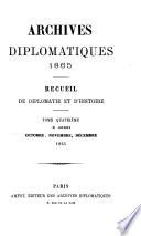 Archives diplomatiques; recueil mensuel de diplomatie, d'histoire et de droit international