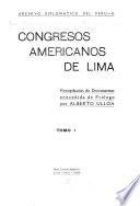 Archivo diplomatico peruano: Congresos Americanos de Lima; recopilación de documentos precedida de prólogo por Alberto Ulloa