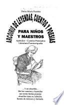 Arcoiris de leyendas, cuentos y poesías para niños y maestros