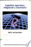 Argentina, agricultura, integración y crecimiento