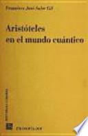 Aristóteles en el mundo cuántico
