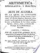 Arithmetica especulativa y practica y arte de algebra