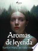Aromas de leyenda