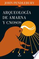 Arqueología de Amarna y Cnosos