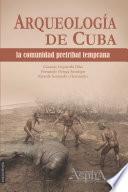Arqueolog’a de Cuba: la comunidad pretribal temprana