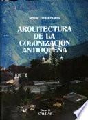 Arquitectura de la colonización antioqueña