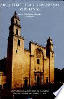 Arquitectura y urbanismo virreinal