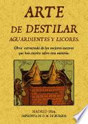 Arte de destilar aguardientes y licores
