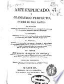 Arte explicado y gramático perfecto dividido en tres partes, declinaciones, conjugaciones etc., Sintaxis, Prosodia