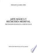 Arte mágica y hechicería medieval