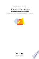 Arte, psicoanálisis y estética: promesa de reconciliación. La falta de evidencia del arte contemporáneo y su derecho a la existencia