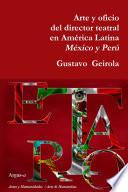 Arte y oficio del director teatral en América Latina: México y Perú