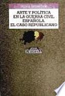 Arte y política en la Guerra Civil española