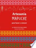 Artesanía Mapuche para hacer y concocer