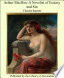 Arthur MacHen: A Novelist of Ecstasy and Sin