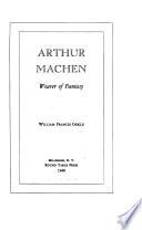 Arthur Machen, Weaver of Fantasy