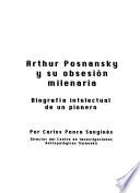 Arthur Posnansky y su obsesión milenaria
