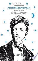 Arthur Rimbaud, poesía al raso. Textos 1870-1871