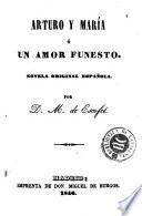 Arturo y María, ó, Un amor funesto