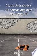 As cousas que non queremos oír