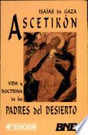 Ascetikon Vida y Doctrina de Los Padres Del Desierto