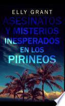 Asesinatos y Misterios Inesperados en los Pirineos