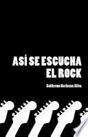 Así se escucha el rock