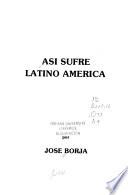 Así sufre Latino América