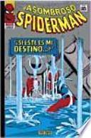 ASOMBROSO SPIDERMAN. SI ESTE ES MI DESTINO (MARVEL GOLD)