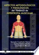 Aspectos metodológicos y fisiológicos del trabajo de hipertrofia muscular