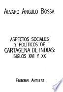 Aspectos sociales y políticos de Cartagena de Indias
