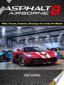 Asphalt 8 Airborne Wiki, Trucos, Armería, Descarga De La Guía No Oficial