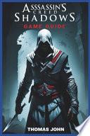 Assassins Creed Shadows Game Guide