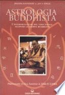 Astrologia buddhista. L'interpretazione del tema natale secondo la visione buddhista