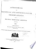 Astronomical and Magnetical and Meteorological Observations Made at the Royal Observatory, Greenwich, in the Year ...