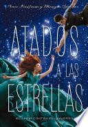 Atados a las estrellas