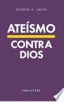 Ateísmo contra Dios