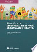 Atención a la diversidad en el aula de educación infantil // Colección: Didáctica y Desarrollo