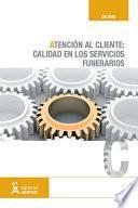 Atención al cliente: calidad en los servicios funerarios