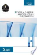 Atención al cliente en la limpieza de pisos en alojamientos