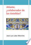 Atlante, Colaborador de Las Tinieblas?
