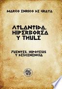 Atlántida, Hiperbórea y Thule