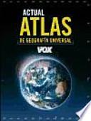 Atlas Actual de Geografía Universal Vox