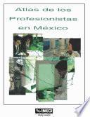 Atlas de los profesionistas en México