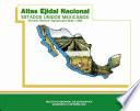 Atlas ejidal nacional. Estados Unidos Mexicanos. Encuesta Nacional Agropecuaria Ejidal 1988