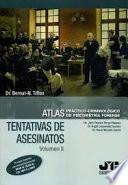 Atlas práctico-criminológico de psicometría forense (Volumen II: Tentativas de Asesinatos)
