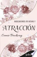 Atracción (Buscadores de rosas 1)