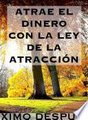 Atrae el dinero con la ley de la atracción