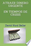 Atraer Dinero Urgente En Tiempos de Crisis