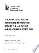 Attorneys and Agents Registered to Practice Before the U.S. Patent and Trademark Office